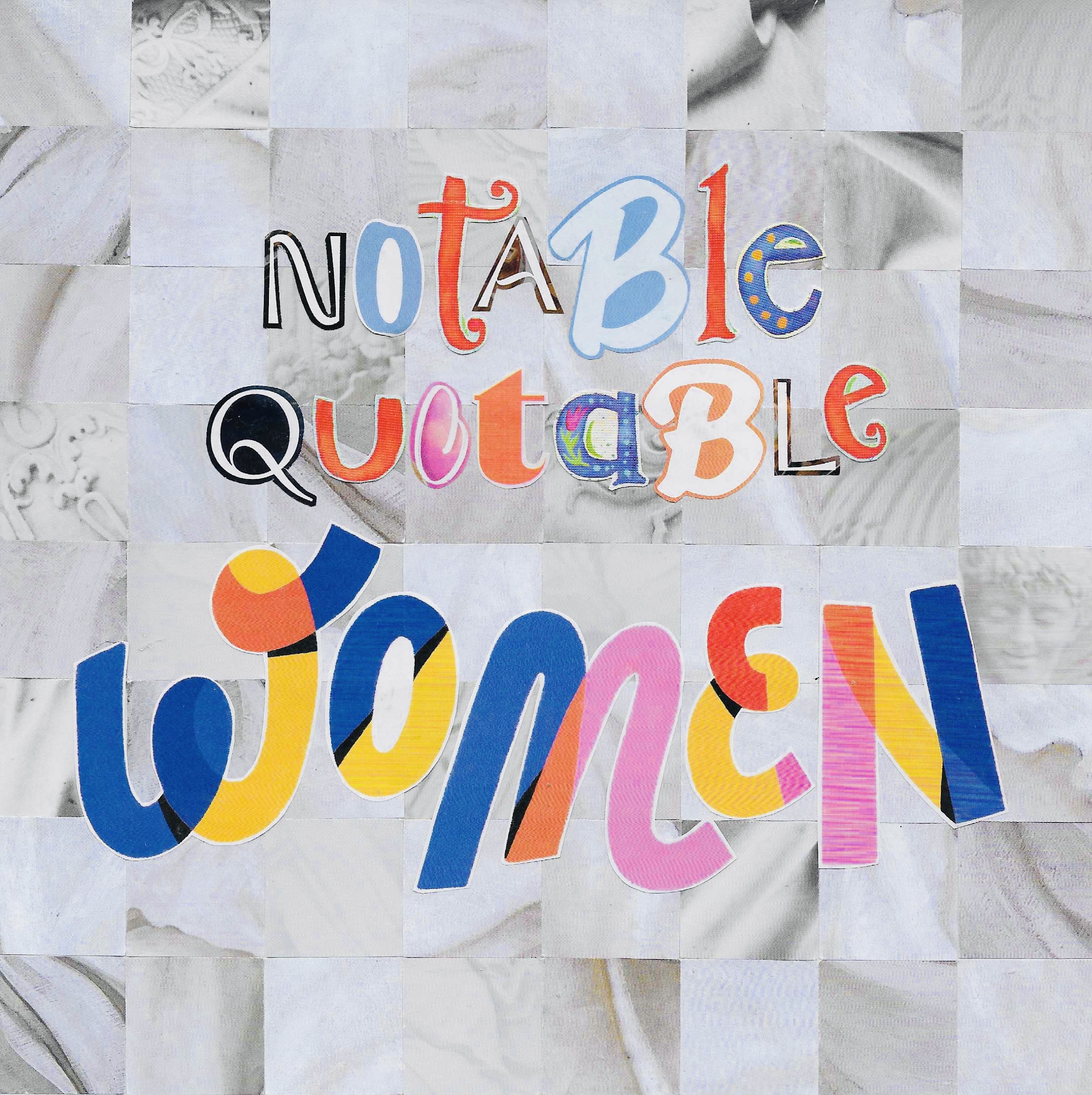 Notable Quotable Women with Sky Queen Studio